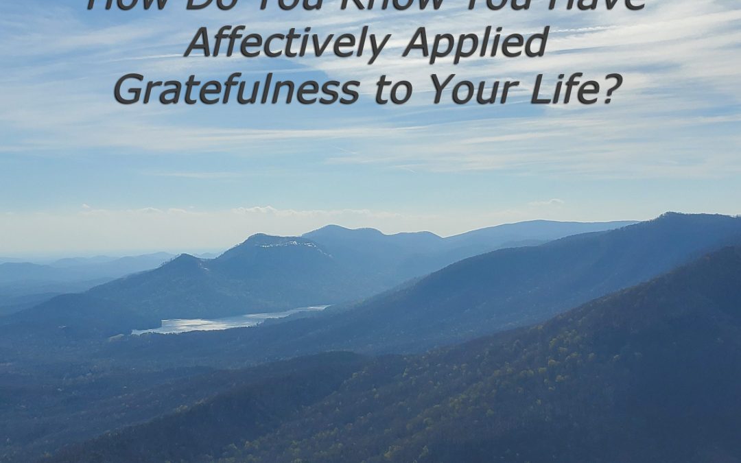 An image of mountains to talk about how to grow gratitude and how to know you have applied gratefulness to your life.