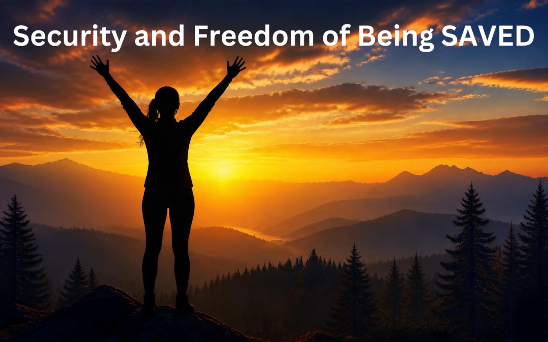 Resting in the Security and Freedom of Being SAVED